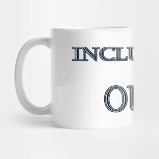 Funny "Include me OUT" Joke Mug